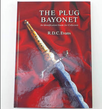 Load image into Gallery viewer, Plug Bayonet An Identification Guide for Collectors by Roger Evans. SN X1985
